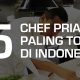 5 Chef Pria Paling Top di Indonesia